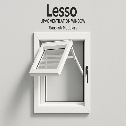 UPVC Ventilation Windows – By Sanskriti Modulars